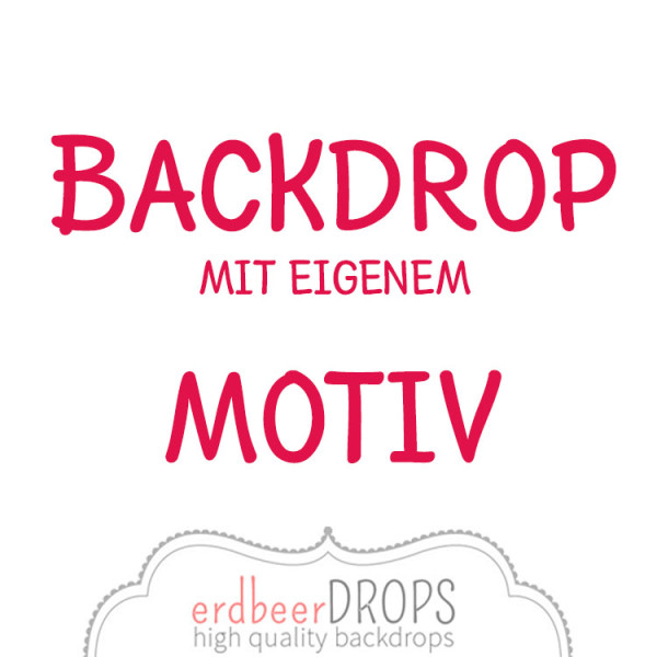 Backdrop ÖkoTex, eigenes Motiv, 280x300, jeder auf einzelner Rolle